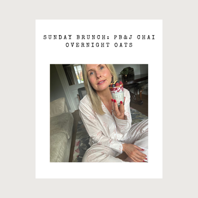 SUNDAY BRUNCH: PB&J CHAI OVERNIGHT OATS