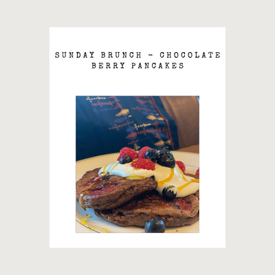 SUNDAY BRUNCH - CHOCOLATE BERRY PANCAKES
